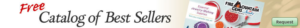 Begin your jewelry-making journey with this FREE Catalog of Best Sellers. Click for more Details.