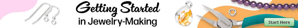 Begin you jewelry-making journey.